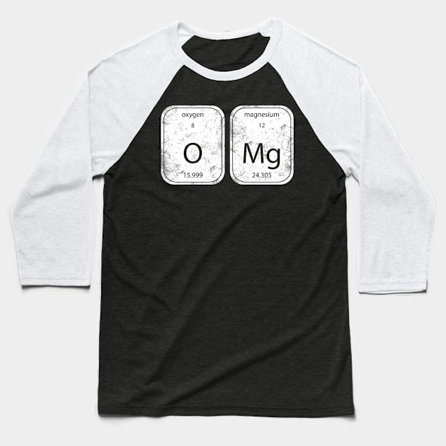 Oh My God Periodic Table Oxygen Magnesium Baseball T-Shirt by Scar